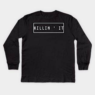 killin' it Kids Long Sleeve T-Shirt